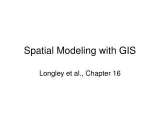 Spatial Modeling with GIS