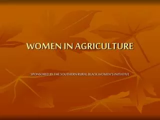 WOMEN IN AGRICULTURE