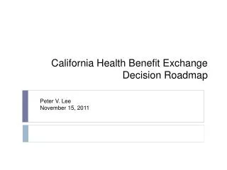 California Health Benefit Exchange Decision Roadmap
