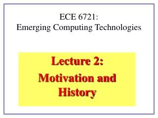 ECE 6721: Emerging Computing Technologies