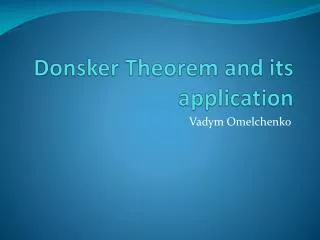 Donsker Theorem and its application
