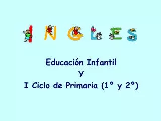 Educación Infantil Y I Ciclo de Primaria (1º y 2º)