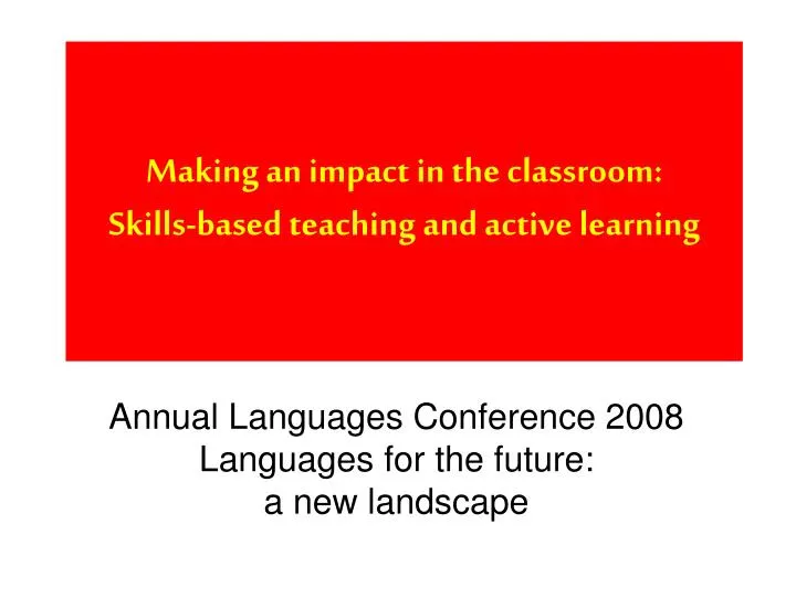 making an impact in the classroom skills based teaching and active learning
