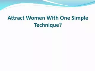 Attract a Woman