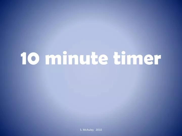 10 minute timer