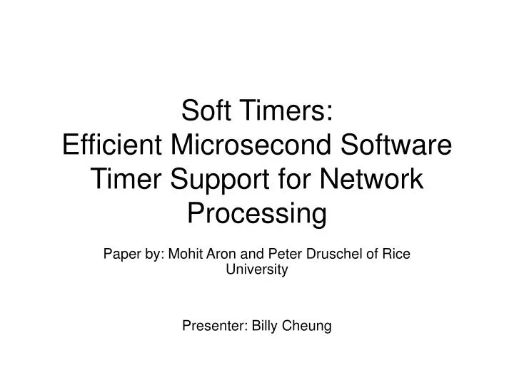 soft timers efficient microsecond software timer support for network processing