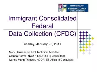 Immigrant Consolidated Federal Data Collection (CFDC)