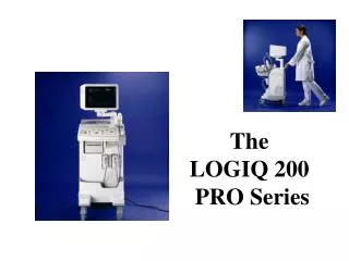 The LOGIQ 200 PRO Series