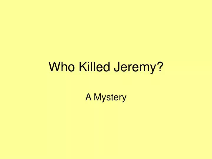 who killed jeremy