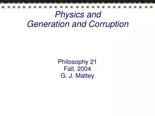 Physics and Generation and Corruption