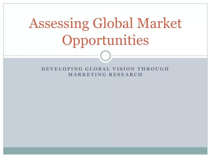 assessing global market opportunities
