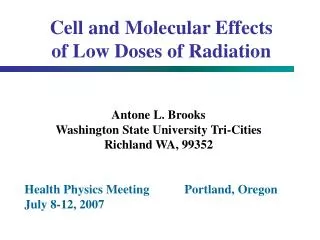 Cell and Molecular Effects of Low Doses of Radiation