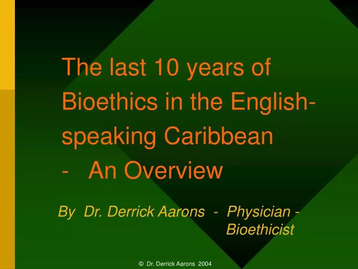 the last 10 years of bioethics in the english speaking caribbean an overview