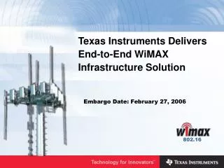 Texas Instruments Delivers End-to-End WiMAX Infrastructure Solution