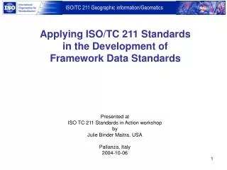 Applying ISO/TC 211 Standards in the Development of Framework Data Standards