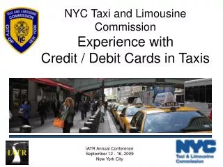 NYC Taxi and Limousine Commission Experience with Credit / Debit Cards in Taxis