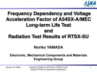 Frequency Dependency and Voltage Acceleration Factor of A54SX-A/MEC Long-term Life Test and Radiation Test Results of RT