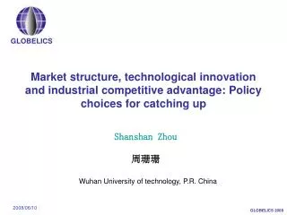 Market structure, technological innovation and industrial competitive advantage: Policy choices for catching up