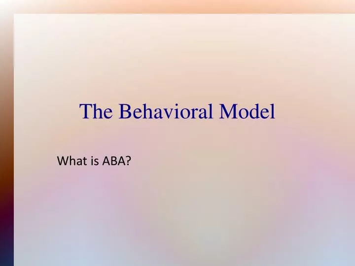 the behavioral model