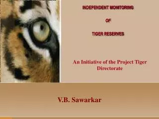 INDEPENDENT MONITORING OF TIGER RESERVES