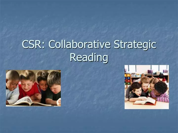 csr collaborative strategic reading