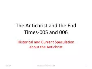 The Antichrist and the End Times-005 and 006