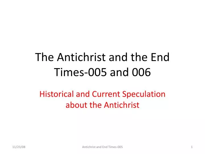 the antichrist and the end times 005 and 006