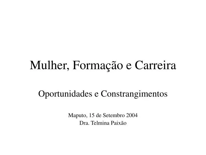 mulher forma o e carreira