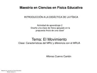 Tema: El Movimiento Clase: Características del MRU y diferencia con el MRUA