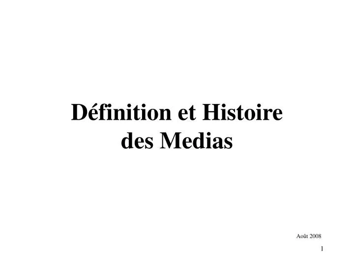 d finition et histoire des medias