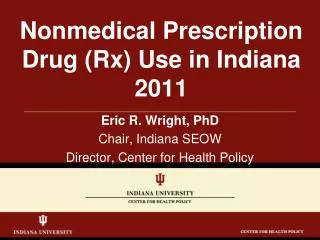 Nonmedical Prescription Drug (Rx) Use in Indiana 2011