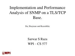 Implementation and Performance Analysis of SNMP on a TLS/TCP Base. Du, Shayman and Rozenblitz