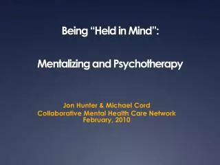 Being “Held in Mind”: Mentalizing and Psychotherapy