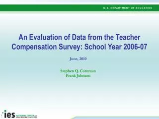 An Evaluation of Data from the Teacher Compensation Survey: School Year 2006-07