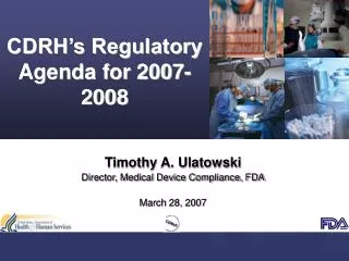 CDRH’s Regulatory Agenda for 2007-2008