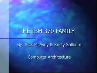 THE IBM 370 FAMILY