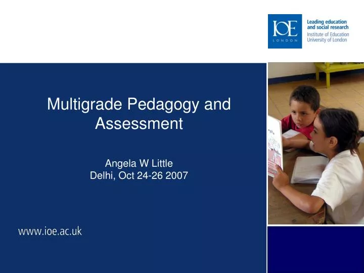 multigrade pedagogy and assessment angela w little delhi oct 24 26 2007