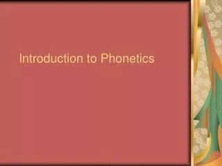 Introduction to Phonetics