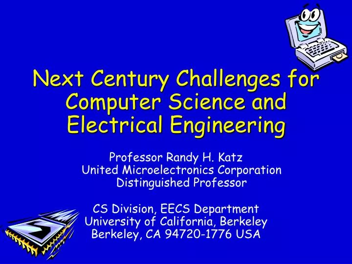 next century challenges for computer science and electrical engineering