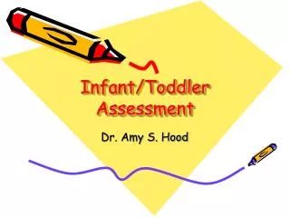 Infant/Toddler Assessment