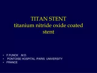 TITAN STENT titanium nitride oxide coated stent
