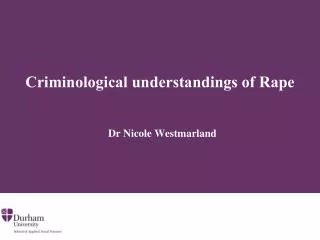 Criminological understandings of Rape