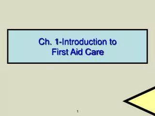 Ch. 1-Introduction to First Aid Care