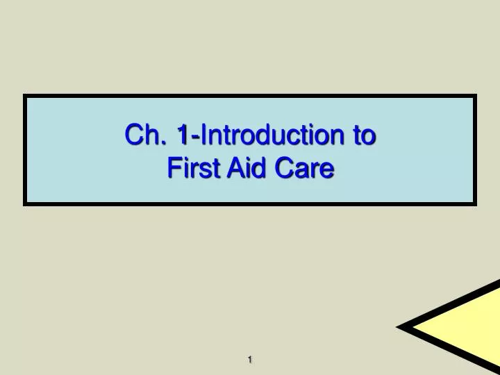 ch 1 introduction to first aid care