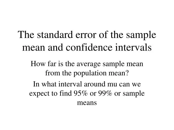 the standard error of the sample mean and confidence intervals