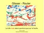 Glisser - Rouler