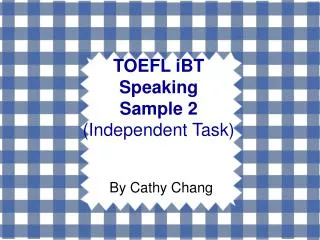 TOEFL iBT Speaking Sample 2 (Independent Task)
