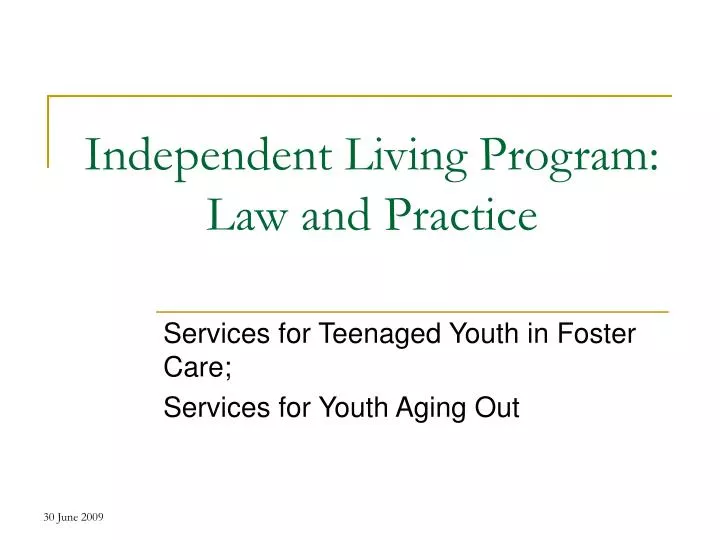independent living program law and practice