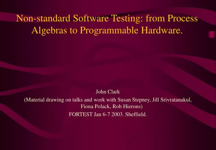 non standard software testing from process algebras to programmable hardware