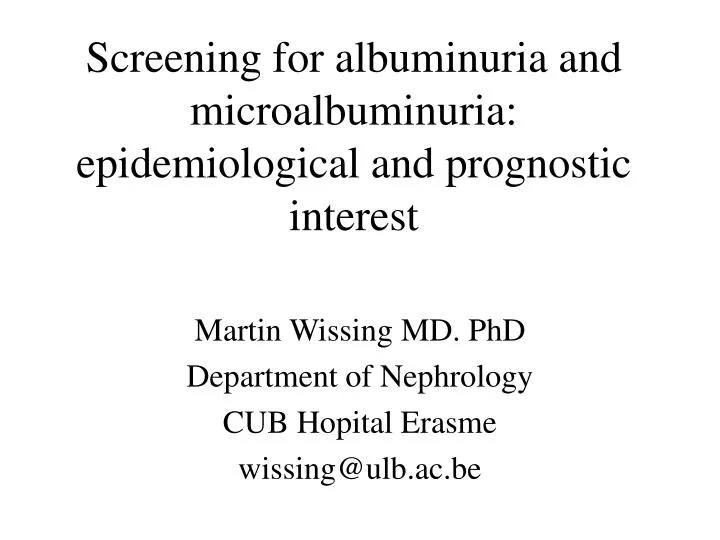 screening for albuminuria and microalbuminuria epidemiological and prognostic interest